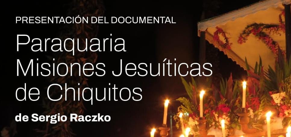 Presentación del documental “Paraquaria - Misiones Jesuíticas de Chiquitos” en el Espacio Cultural OEI  