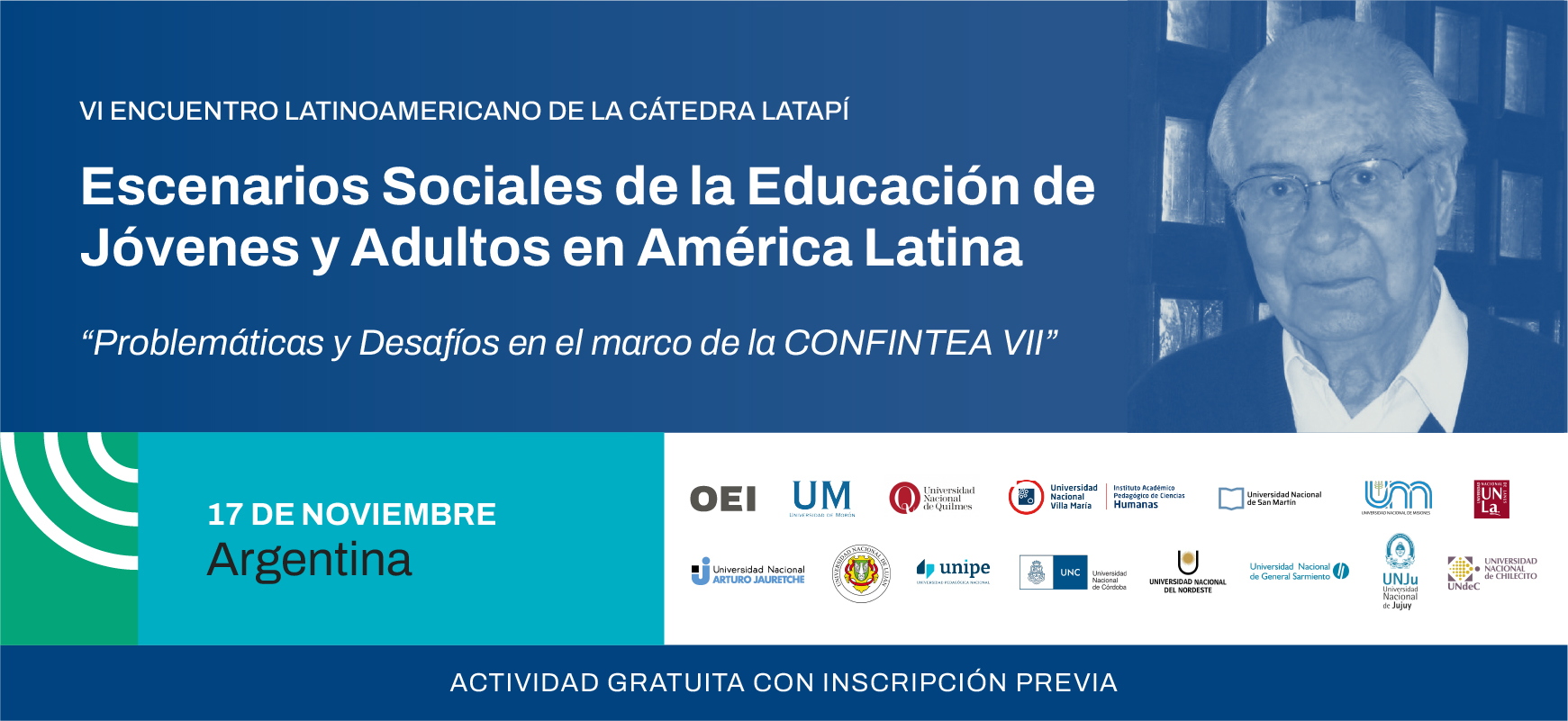 VI Encuentro Latinoamericano. Escenarios Sociales de la Educación de Jóvenes y Adultos en América Latina: "Problemáticas y Desafíos en el marco de la CONFINTEA VII”  