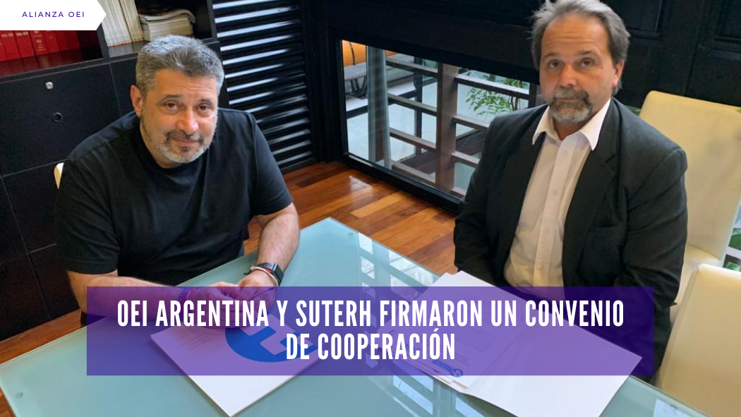 La OEI Argentina y el Sindicato Único de Trabajadores de Edificios de Renta y Horizontal (SUTERH) firmaron un convenio de cooperación