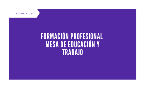 Formación Profesional - Mesa de Educación y Trabajo