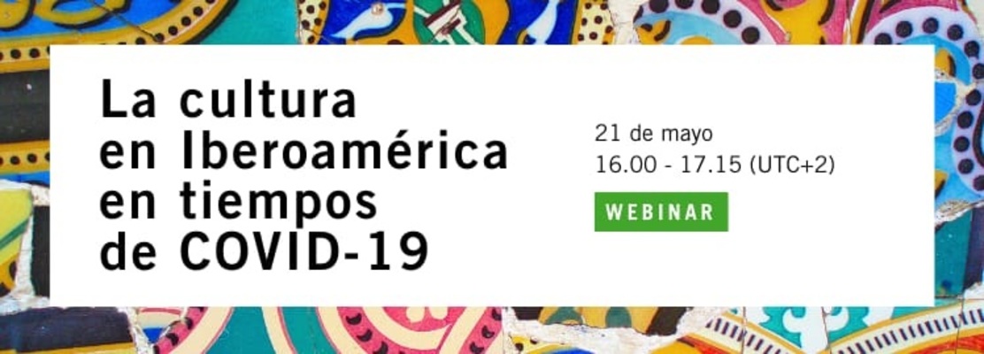 En #TiempoDeCultura te invitamos a la Webinar 'La Cultura en Iberoamérica en tiempos de COVID -19'