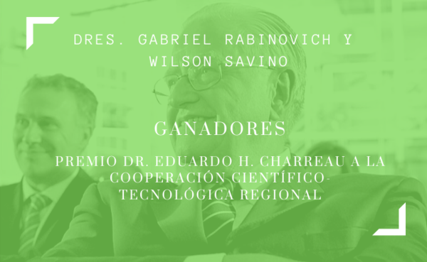Los Dres. Gabriel Rabinovich y Wilson Savino ganaron el Premio Dr. Eduardo Charreau a la Cooperación Científico-Tecnológica Regional