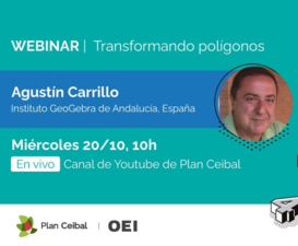 Plan Ceibal y la OEI promueven Webinar sobre GeoGebra a cargo de Agustín Carrillo