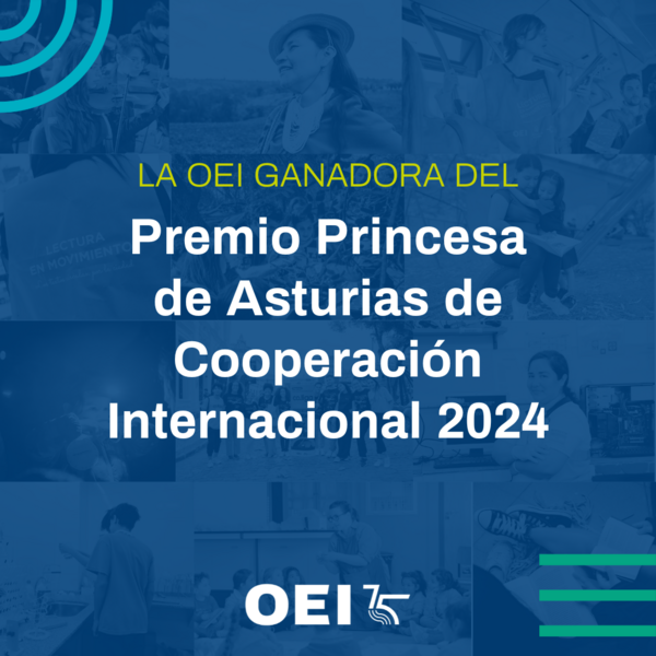 La Organización de Estados Iberoamericanos (OEI), Premio Princesa de Asturias de Cooperación Internacional 2024