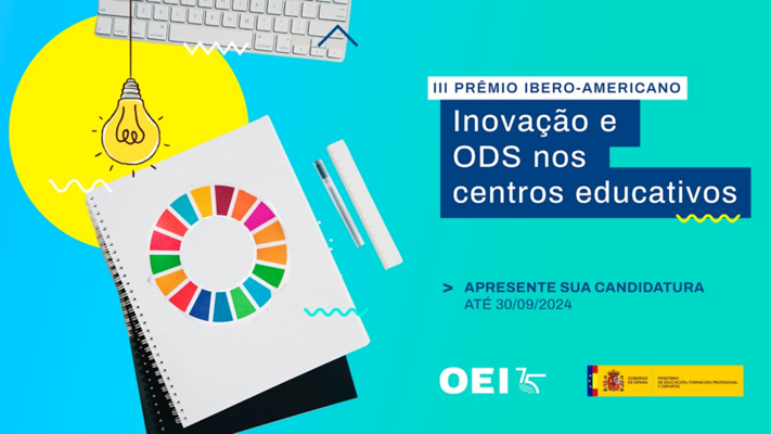Estão abertas as inscrições para a 3ª edição do Prêmio Ibero-americano “Inovação e ODS nas escolas”