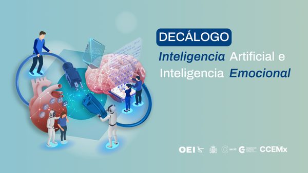 Diez ideas fuerza sobre la convergencia entre la Inteligencia Artificial (IA) e Inteligencia Emocional (IE) en la educación