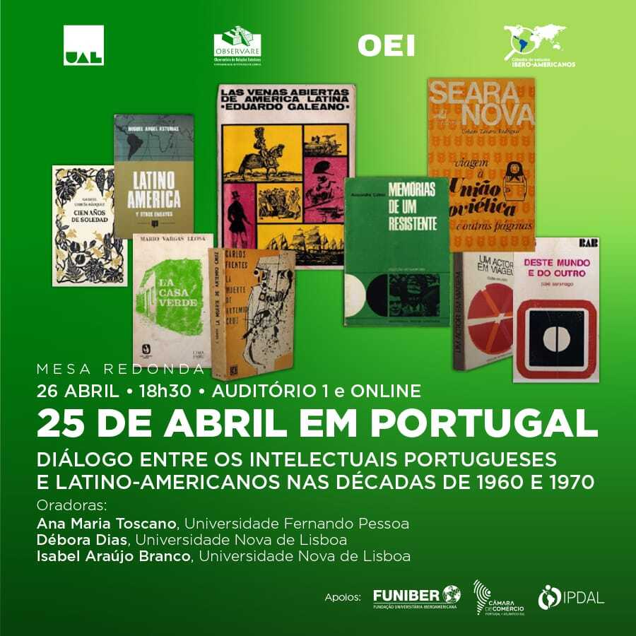 Democracia e Autoritarismos - 25 de abril em Portugal: Diálogo entre intelectuais portugueses e latino-americanos na década de 1960 e 1970