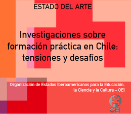 Estado del Arte. Investigaciones sobre formación práctica en Chile