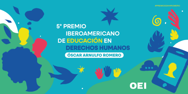 Alargado prazo para participação V Prémio Ibero-Americano 'Óscar Arnulfo Romero' de Educação em Direitos Humanos