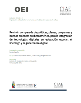 Revisión comparada de políticas, planes, programas y buenas prácticas en Iberoamérica, para la integración de tecnologías digitales en educación escolar, el liderazgo y la gobernanza digital