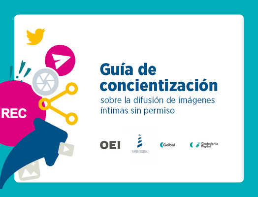 OEI, Ceibal y Faro Digital reeditaron guía sobre difusión de imágenes íntimas dirigida a docentes y familias