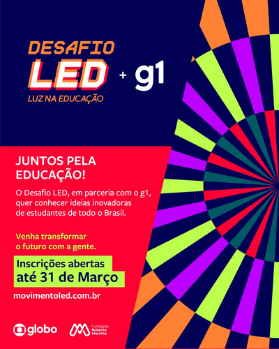 Desafio LED 2024, em parceria inédita com g1, oferece R$ 300 mil para estudantes de todo o Brasil
