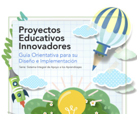 Proyectos Educativos Innovadores - Guía para su diseño e implementación
