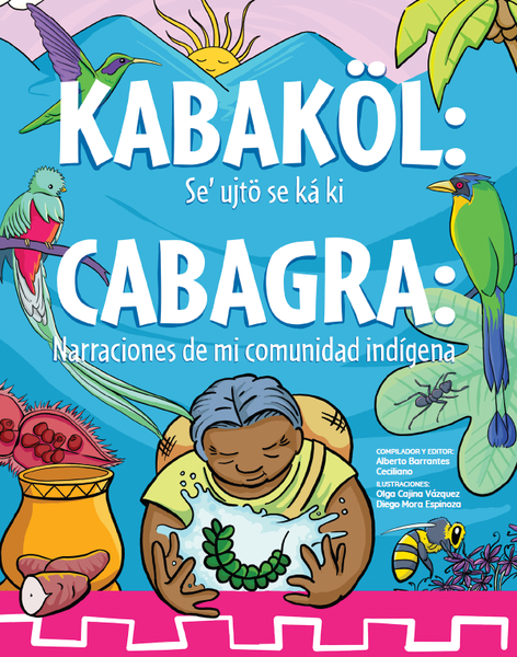 Cabagra: Narraciones de mi comunidad indígena 