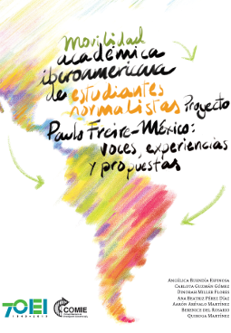 Movilidad académica iberoamericana de estudiantes normalistas. Proyecto Paulo Freire-México: voces, experiencias y propuestas