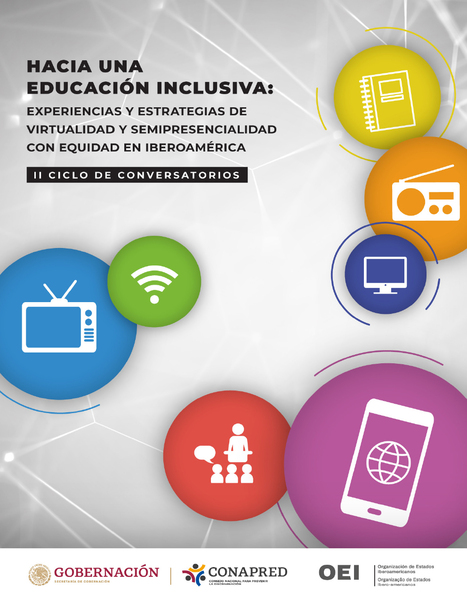 Hacia una educación inclusiva: experiencias y estrategias de virtualidad y semipresencialidad con equidad en Iberoamérica. Memoria