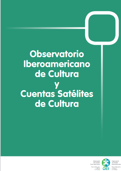 Observatorio Iberoamericano de Cultura y Cuentas Satélites de Cultura