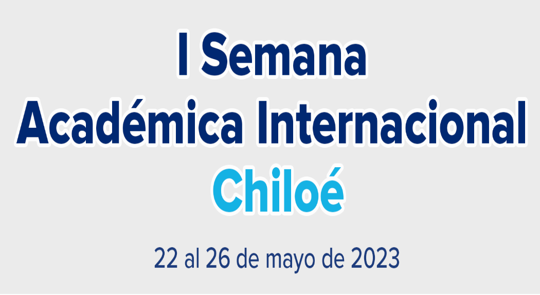 I Semana Académica Internacional en Chiloé