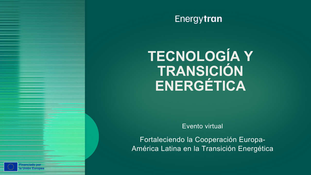 Fortaleciendo la Cooperación Europa-América Latina en la Transición Energética