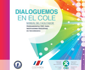 Entrega del documento &quot;Dialoguemos en el Cole. Manual del Facilitador - Herramienta RAC para Instituciones Educativas de Secundaria&quot;