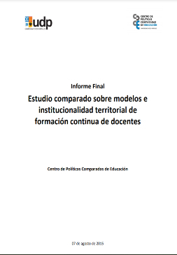 Informe final. Estudio comparado sobre modelos e institucionalidad territorial de formación continua de docentes