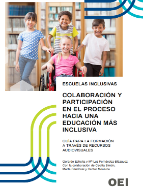 Colaboración y participación en el proceso hacia una educación más inclusiva. Guía para la formación a través de recursos audiovisuales