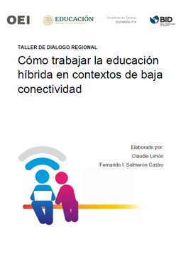 Documento del Taller de diálogo regional Cómo trabajar la educación híbrida en contextos de baja conectividad