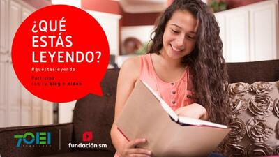 OEI y Fundación SM lanzan Qué estás leyendo, el concurso para que los jóvenes iberoamericanos compartan su experiencia como lectores