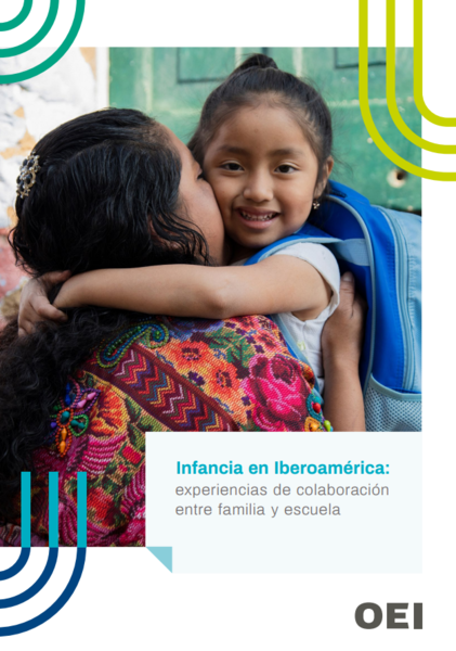 Infancia en Iberoamérica: experiencias de colaboración entre familia y escuela