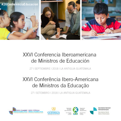 La ANTIGUA GUATEMALA SEDIA A XXVI CONFERÊNCIA IBERO-AMERICANA DE MINISTROS E MINISTRAS DA EDUCAÇÃO