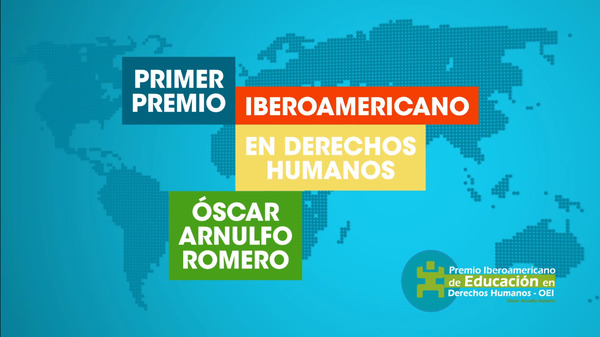 Primer Premio Iberoamericano de Educación en Derechos Humanos Óscar Arnulfo Romero