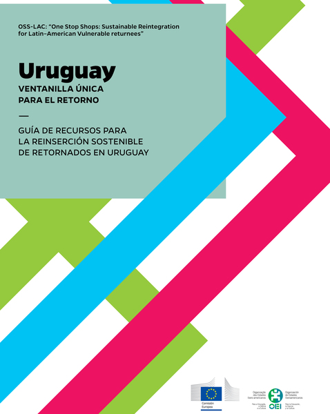 Ventanilla única para el retorno. Guía de recursos para la reinserción sostenible de retornados en Uruguay