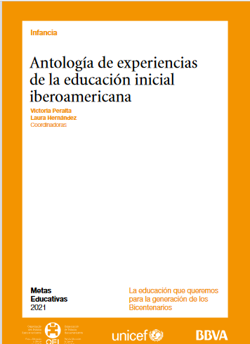 Metas educativas 2021. Antropología de experiencias de educación inicial iberoamericana