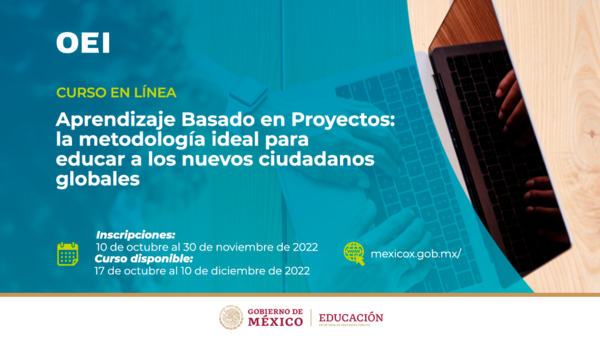 En alianza con SEB y la Dirección General de @prende.mx, se lanza el curso en línea “El Aprendizaje Basado en Proyectos: la metodología ideal para educar a los nuevos ciudadanos globales”