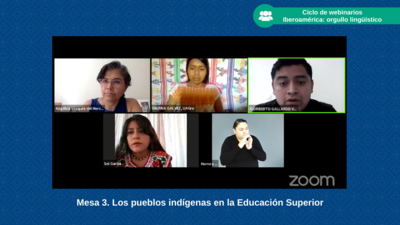 Concluye el ciclo de webinarios 'Iberoamérica: Orgullo Lingüístico' con el llamado de estudiantes y egresados universitarios a abrir más espacios para la educación superior a las personas hablantes de lenguas indígenas