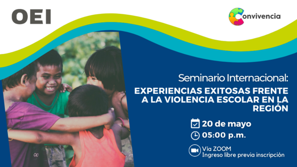 Seminario Internacional: “Experiencias Exitosas en Prevención de la Violencia Escolar en la Región”