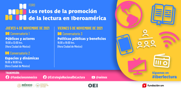Junto con la Estrategia Nacional de Lectura y la Fundación SM se celebró el foro “Los retos de la promoción de la lectura en Iberoamérica”