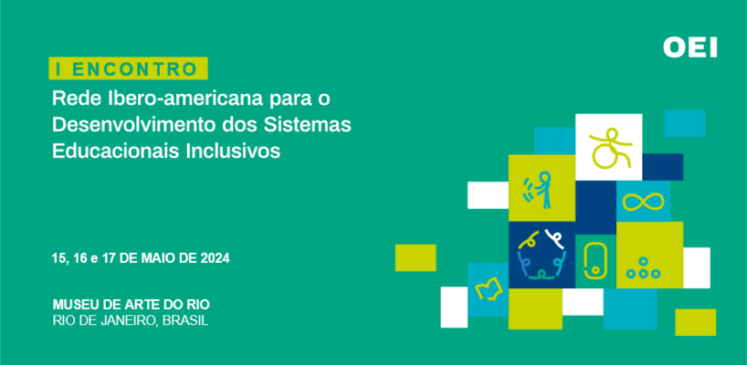 Rede Ibero-americana para o Desenvolvimento de Sistemas Educacionais Inclusivos é criada no Brasil pela OEI