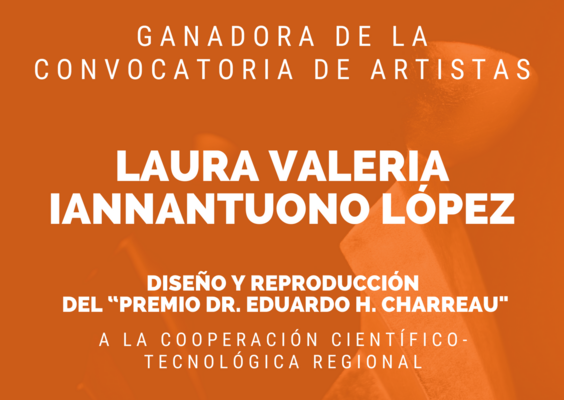 Laura López, artista seleccionada para diseñar la obra del “Premio Dr. Eduardo H. Charreau a la Cooperación Científica-Tecnológica Regional”