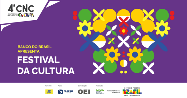 Festival da Cultura celebra a 4ª Conferência Nacional de Cultura 