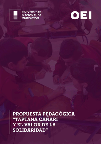 Propuesta Pedagógica Taptana Cañari y el Valor de la Solidaridad