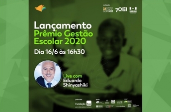 Prêmio de Gestão Escolar 2020 será lançado na próxima terça em live com Eduardo Shinyashiki