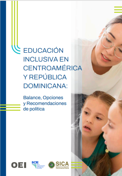 Educación inclusiva en Centroamérica y República Dominicana: balance, opciones y recomendaciones de política