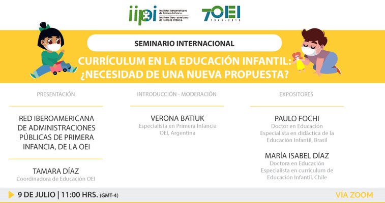 Segundo Seminario del Ciclo Internacional 'En Tiempos de Pandemia: Repensando la Educación Infantil' del Instituto Iberoamericano de Primera Infancia (IIPI) de la OEI