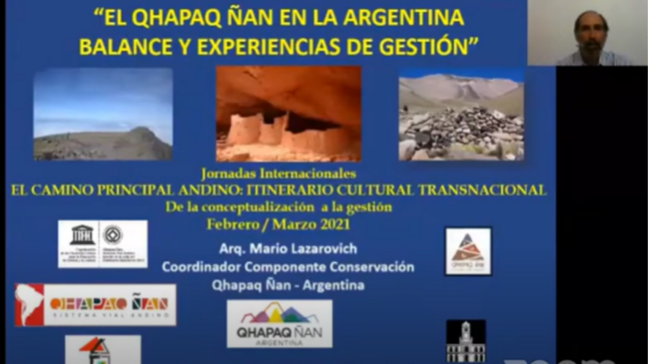 “El Qhapaq Ñan en la Argentina: Balance y Experiencias de Gestión” 