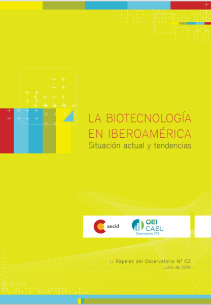 Papeles del Observatorio. La biotecnología en Iberoamérica: situación actual y tendencias
