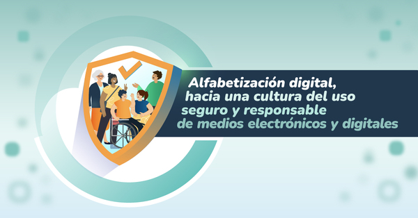 Conversatorio Alfabetización digital, hacia una cultura del uso seguro y responsable de medios electrónicos y digitales