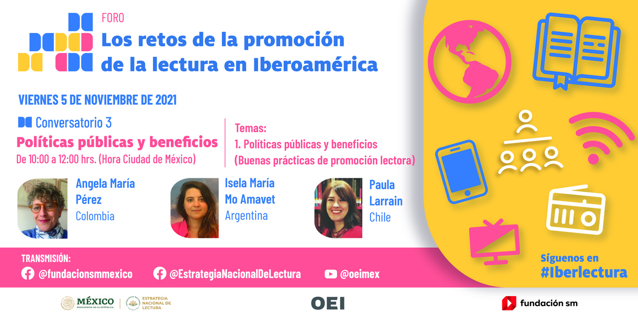 Conversatorio 3 del Foro “Los retos de la promoción de la lectura en Iberoamérica” 