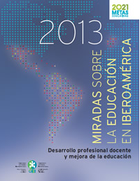 Miradas sobre la educación en Iberoamérica 2013. Desarrollo profesional docente y mejora de la educación
