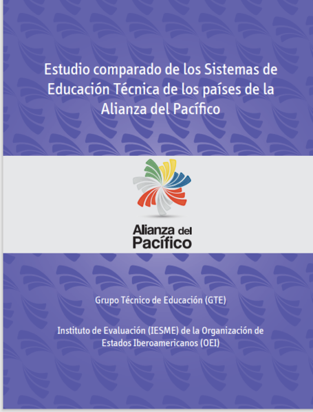 Estudio comparado de los Sistemas de Educación Técnica de los países de la Alianza del Pacífico